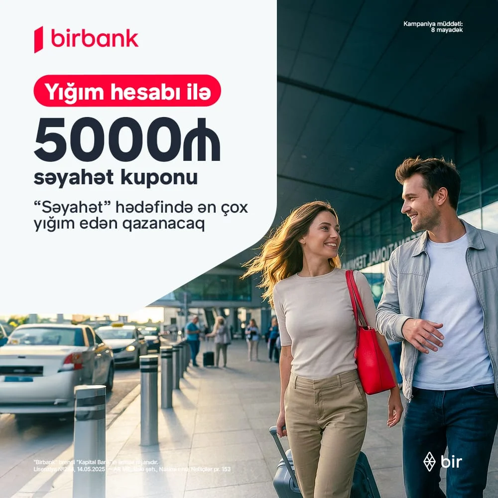 Birbank-ın “Səyahət marafonu” kampaniyası ilə dünyanı kəşf edin