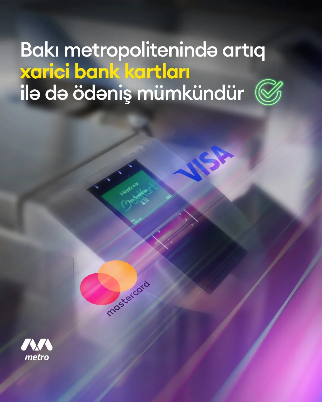 Bakı Metropolitenində xarici bank kartları ilə də ödəniş etmək mümkündür