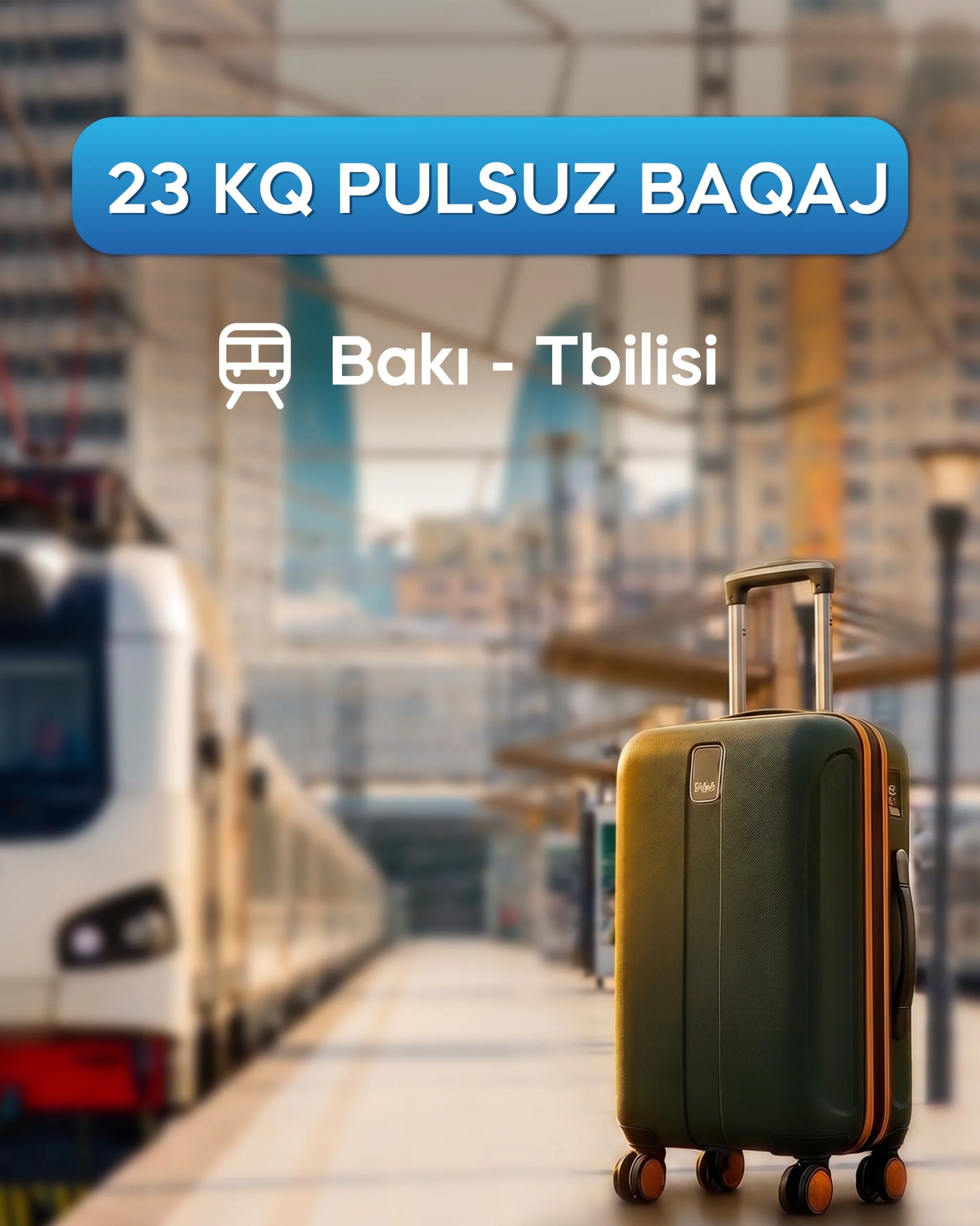 Bakı–Tbilisi–Bakı qatarında sərnişinlər üçün 23 kq pulsuz baqaj imkanı