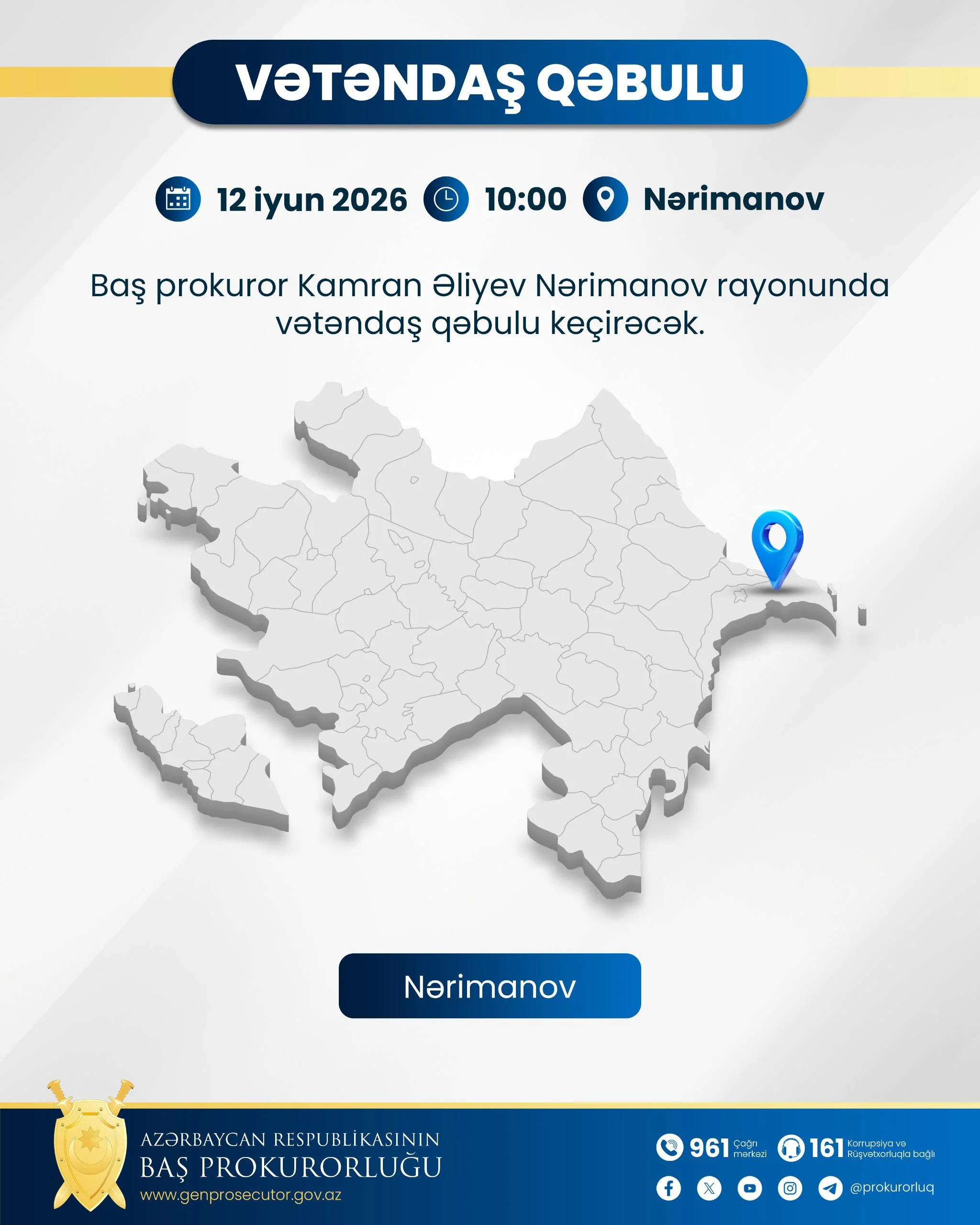 Baş prokuror Kamran Əliyev paytaxtın Nərimanov rayonunda vətəndaşları qəbul edəcək