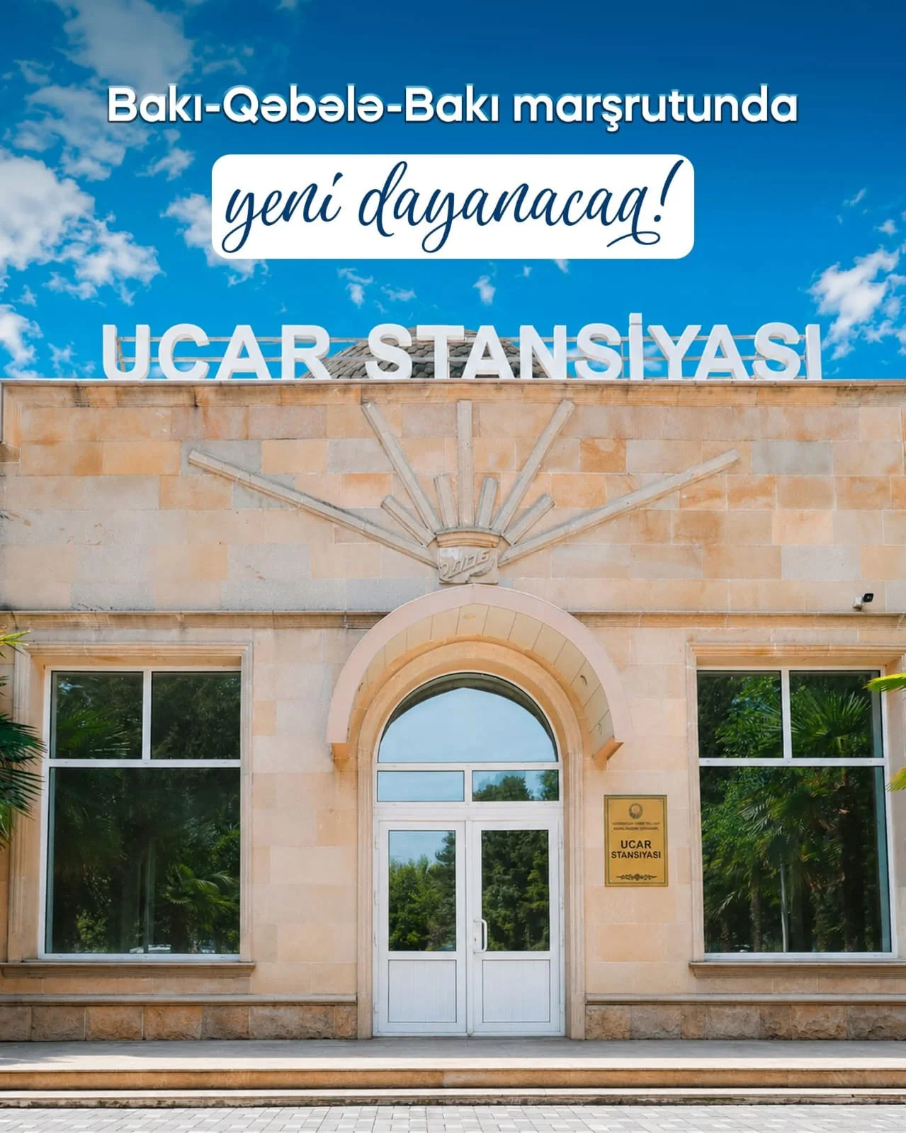 Bakı-Qəbələ-Bakı marşrutu üzrə qatarlar Ucar stansiyasında da dayanacaq