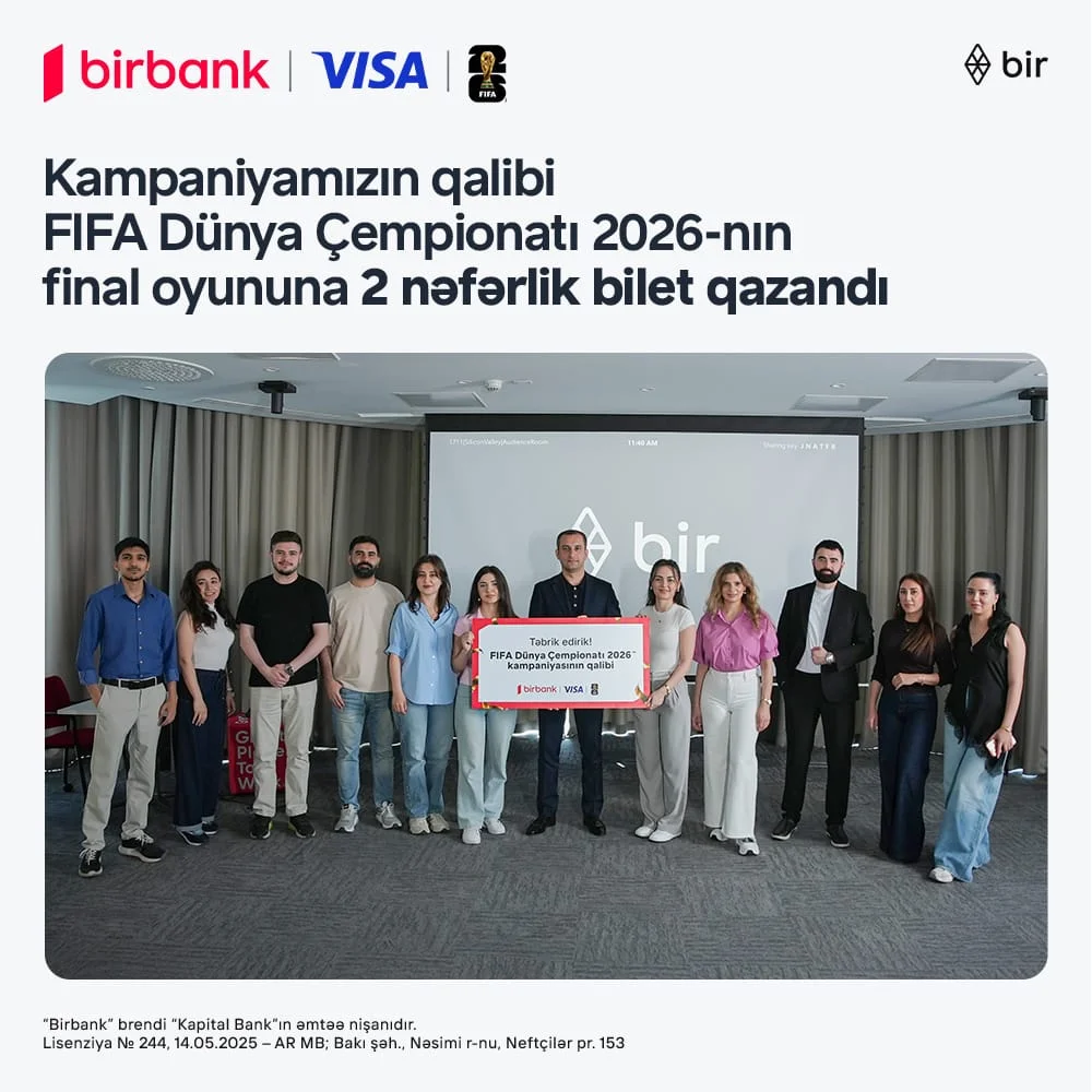 FIFA 2026 finalını yerində izləmək fürsəti sahibinə təqdim edildi – Birbank və Visa-nın kampaniyası yekunlaşdı