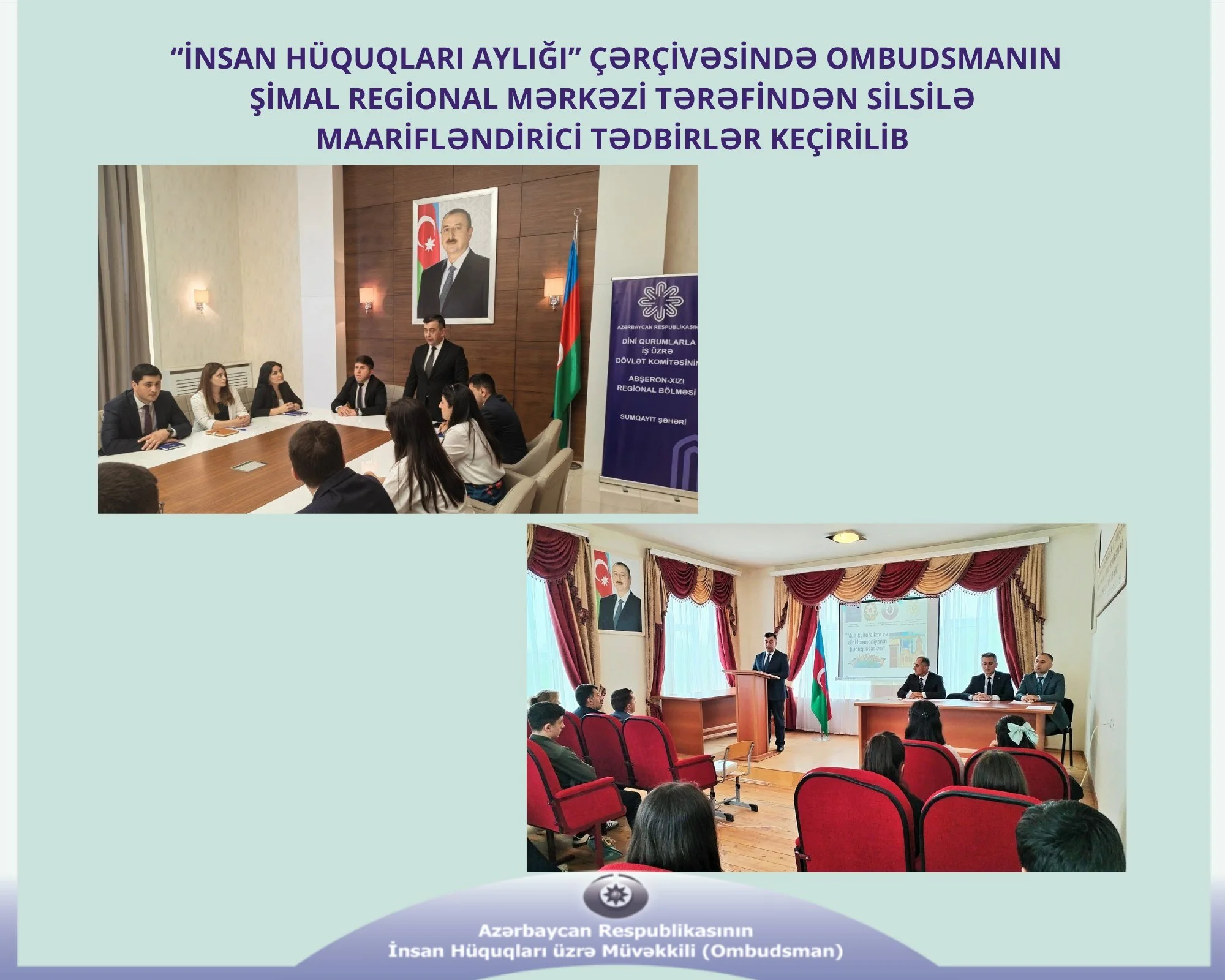 “İnsan Hüquqları Aylığı” çərçivəsində Ombudsmanın Şimal Regional Mərkəzi tərəfindən silsilə maarifləndirici tədbirlər keçirilib
