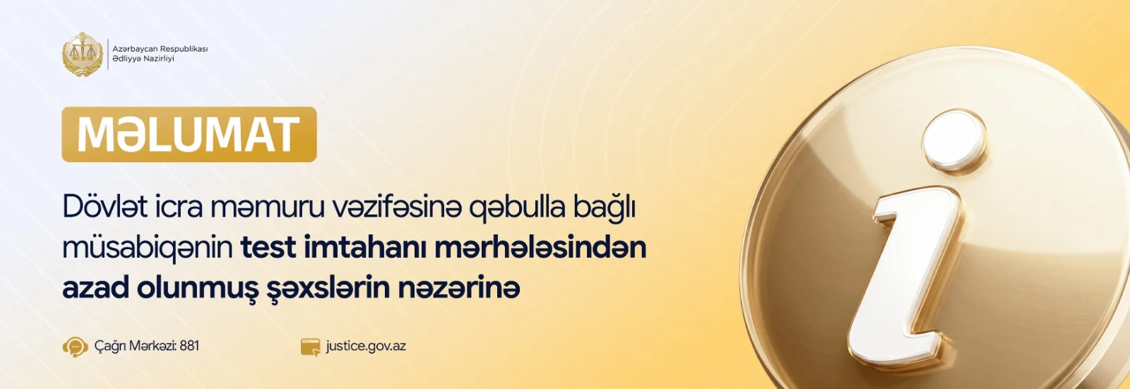 Dövlət icra məmuru vəzifəsinə qəbulla bağlı müsabiqənin test imtahanı mərhələsindən azad olunmuş şəxslərin nəzərinə