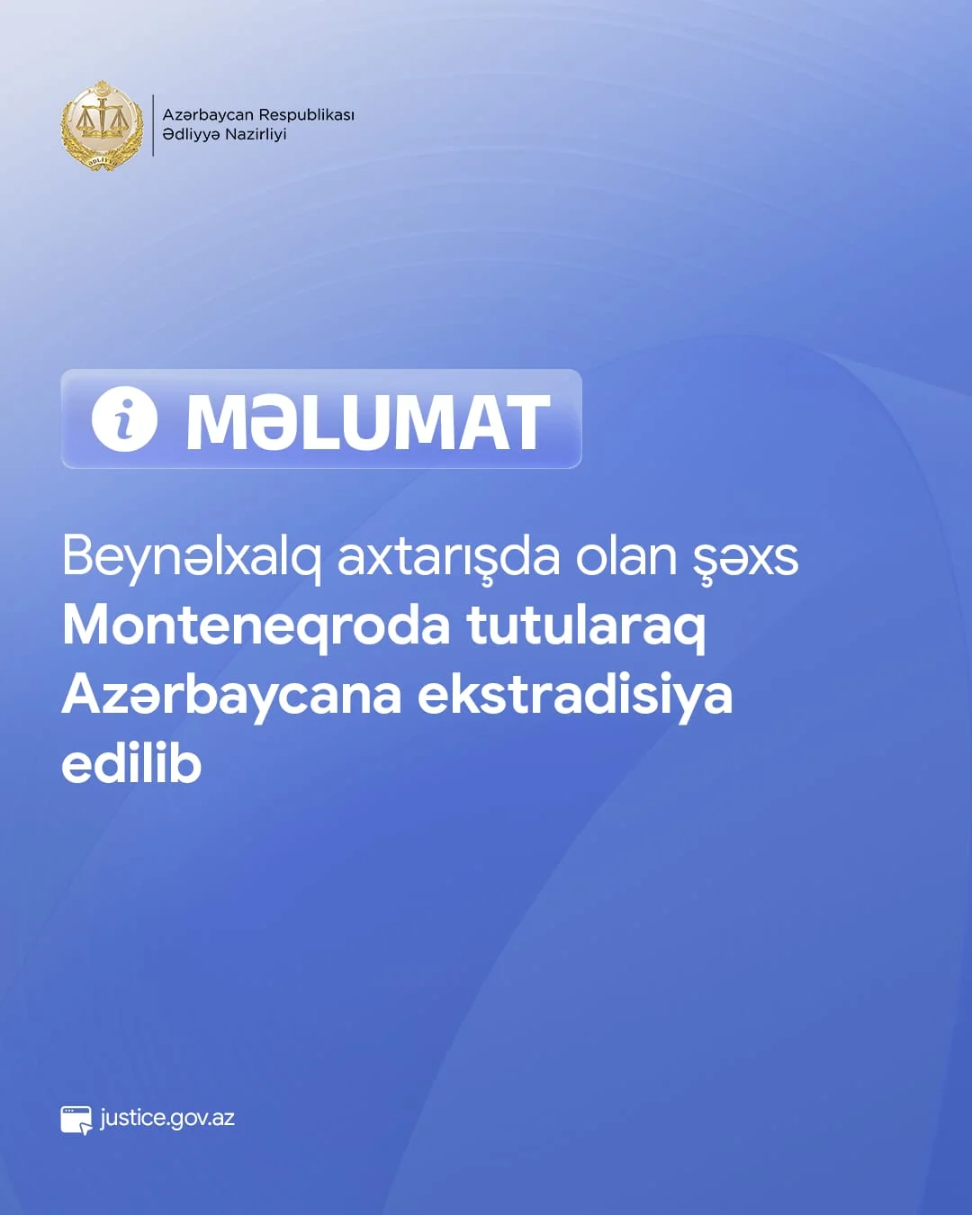Beynəlxalq axtarışda olan şəxs Monteneqroda tutularaq Azərbaycana ekstradisiya edilib