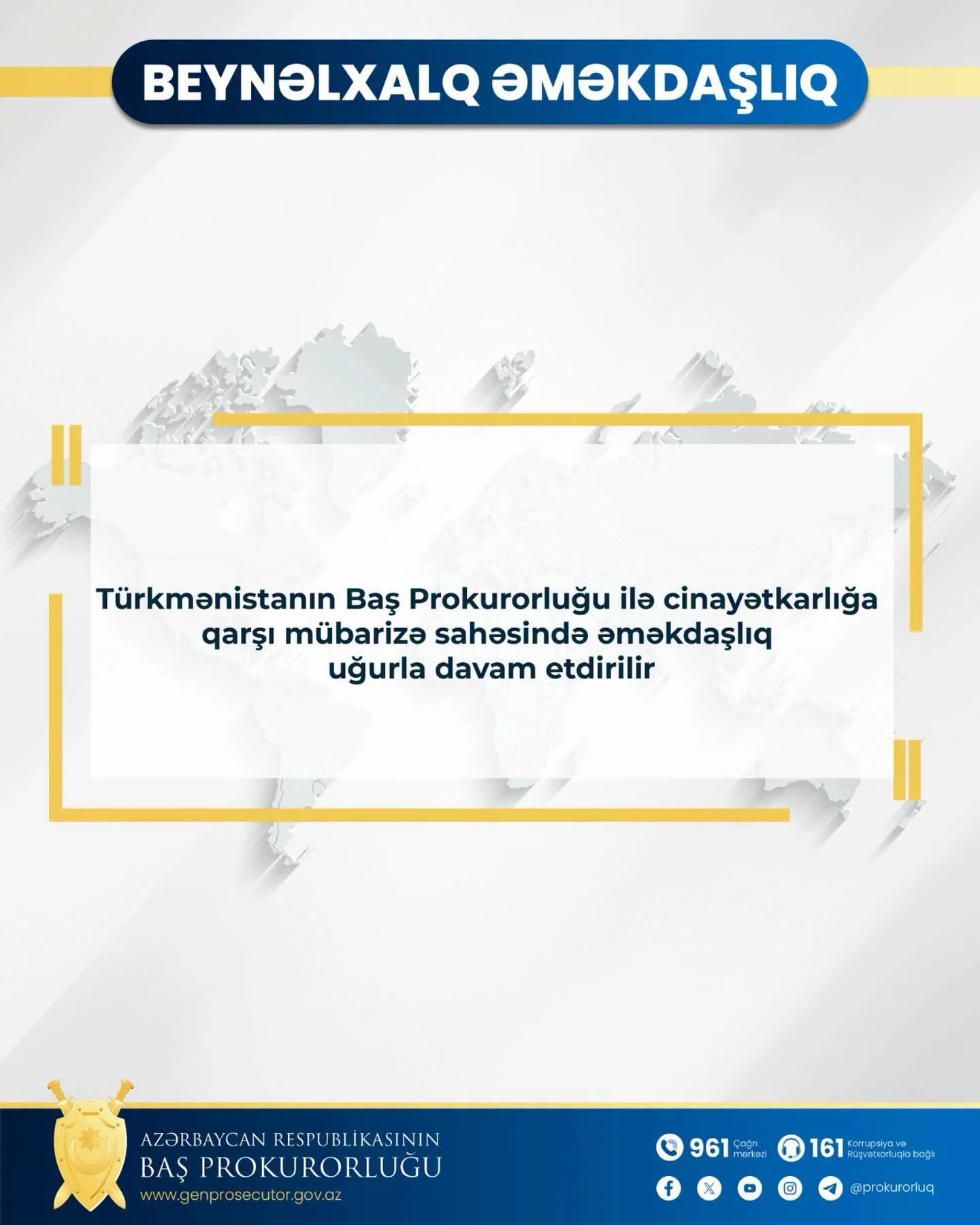 Türkmənistanın Baş Prokurorluğu ilə cinayətkarlığa qarşı mübarizə sahəsində əməkdaşlıq uğurla davam etdirilir