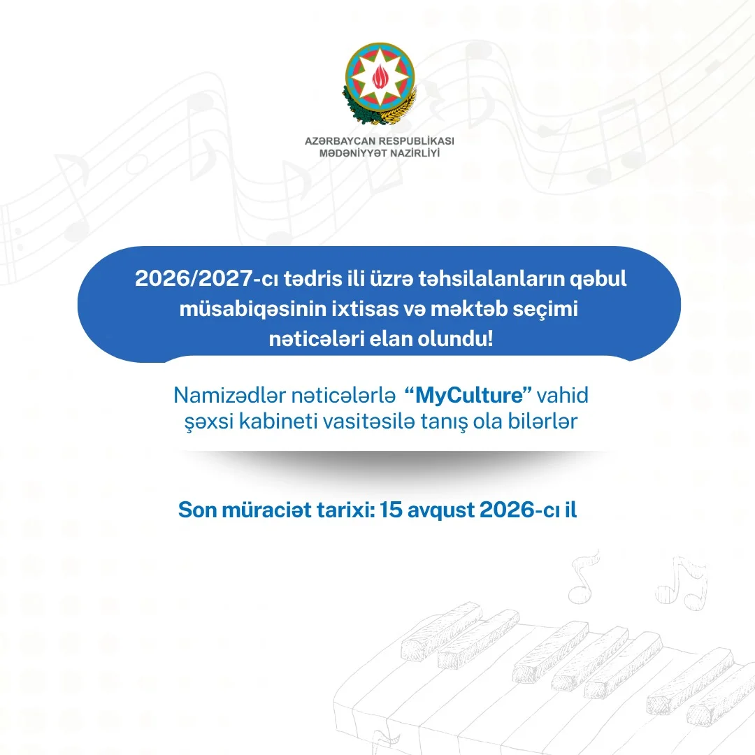 2026/2027-ci tədris ili üzrə qəbul müsabiqəsinin ixtisas və məktəb seçimi nəticələri elan olunub