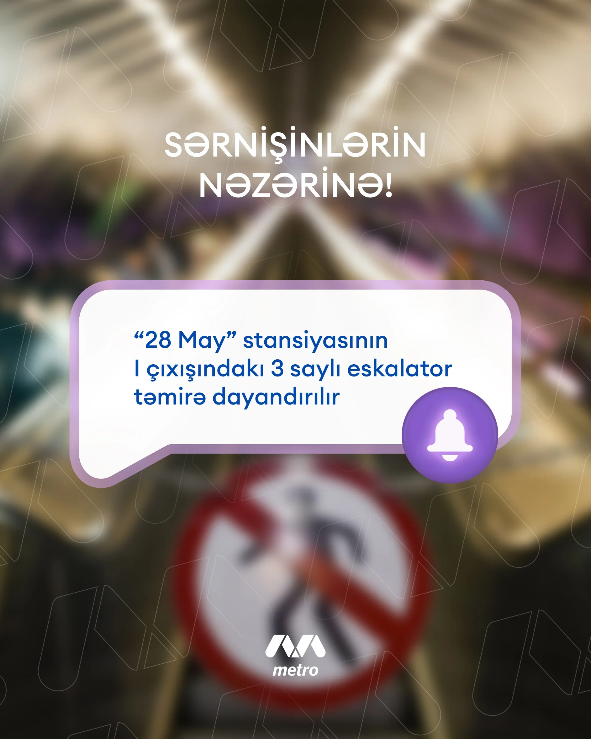 “28 May” stansiyasının I çıxışındakı eskalator müvəqqəti təmirə bağlanır
