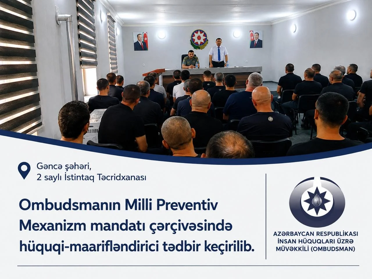 Penitensiar Xidmətin 2 saylı istintaq təcridxanasında Ombudsmanın Milli Preventiv Mexanizm mandatına dair hüquqi maarifləndirici tədbir keçirilib