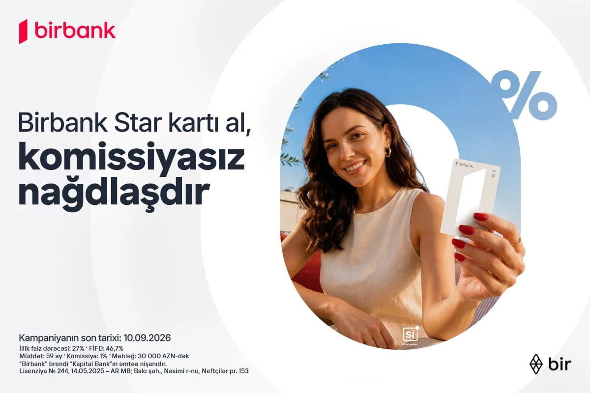 Birbank Star kartını indi sifariş edin, nağdlaşdırmanı komissiyasız edin