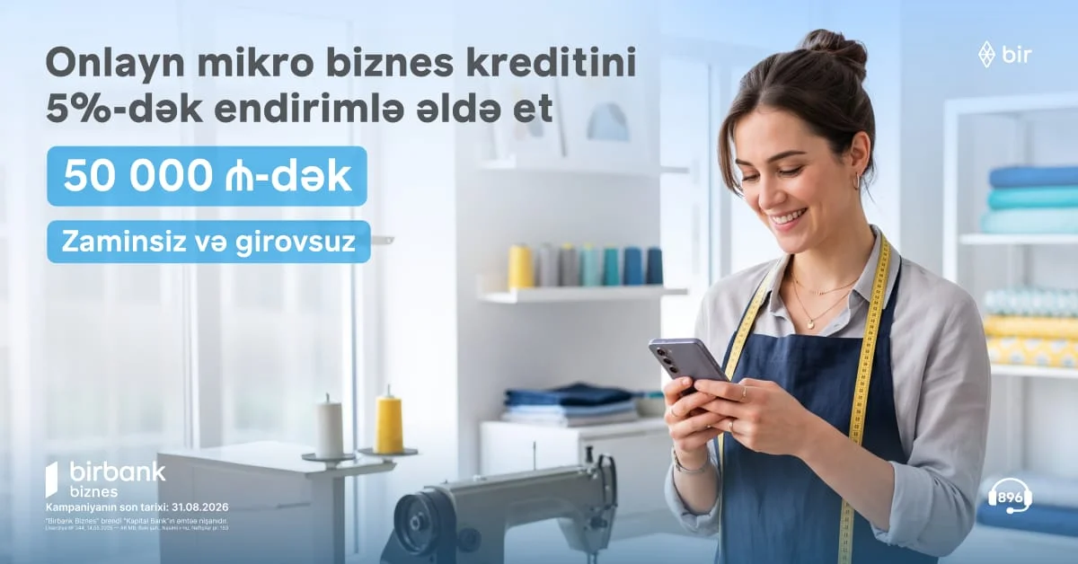 Birbank Biznes-dən mikro biznes kreditinə 5%-dək endirim