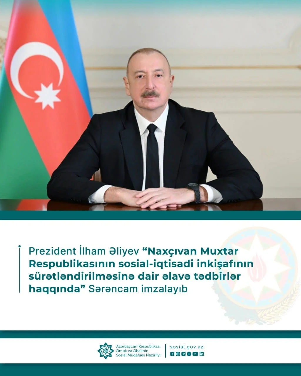 Naxçıvan Muxtar Respublikasının sosial-iqtisadi inkişafının sürətləndirilməsinə dair əlavə tədbirlər haqqında  Azərbaycan Respublikası Prezidentinin Sərəncamı