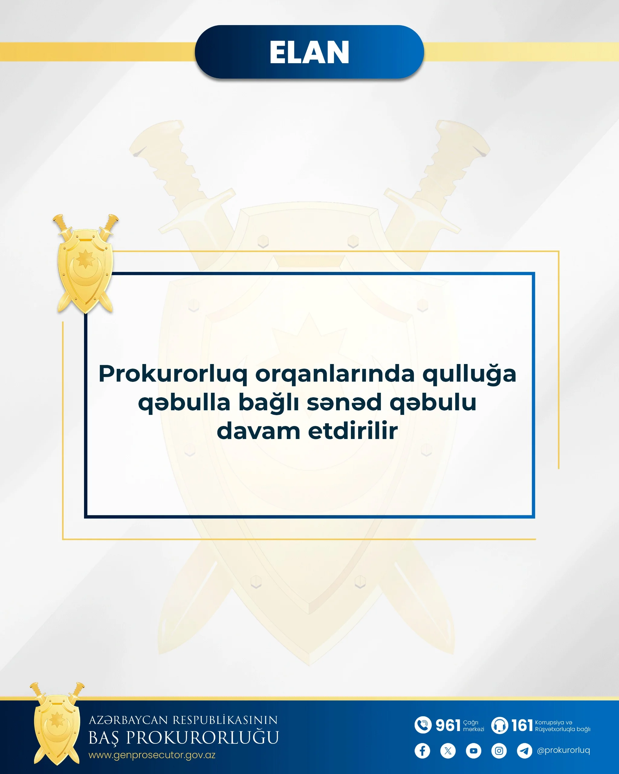 Prokurorluq orqanlarında qulluğa qəbulla bağlı sənəd qəbulu davam etdirilir