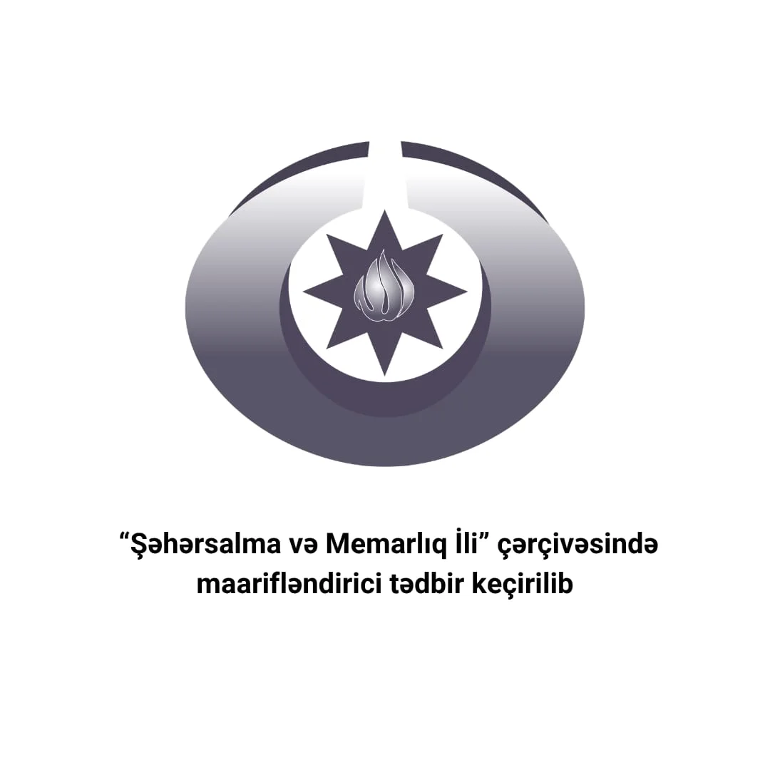 “Şəhərsalma və Memarlıq İli” çərçivəsində maarifləndirici tədbir keçirilib