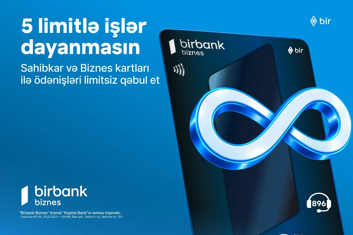5 limitlə işləriniz dayanmasın  Birbank-ın Sahibkar və Biznes kartları ilə ödənişləri limitsiz qəbul edin