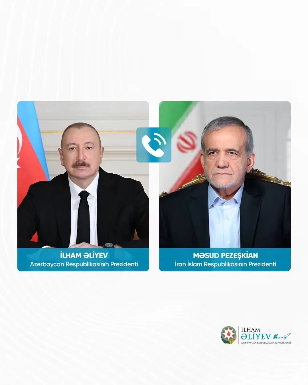 Azərbaycan Respublikasının Prezidenti İlham Əliyev İran İslam Respublikasının Prezidenti Məsud Pezeşkiana zəng edib