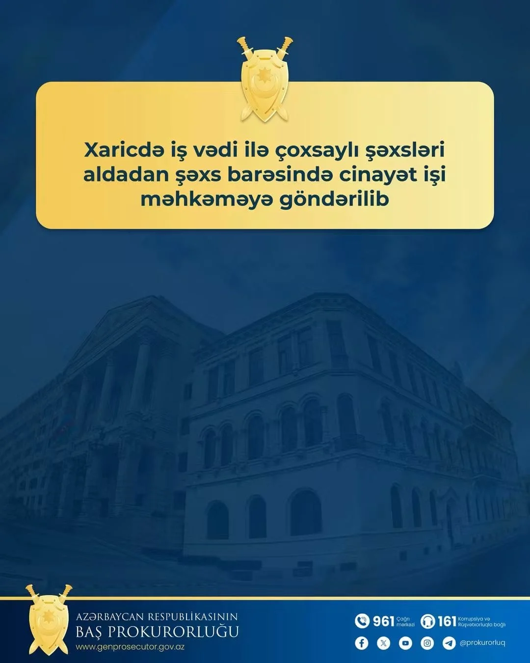 Xaricdə iş vədi ilə çoxsaylı şəxsləri aldadan şəxs barəsində cinayət işi məhkəməyə göndərilib