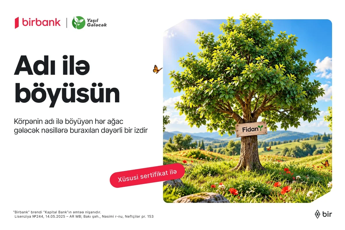 Birbank “Adı ilə böyüsün” layihəsi ilə bank sektorunda ilkə imza atıb