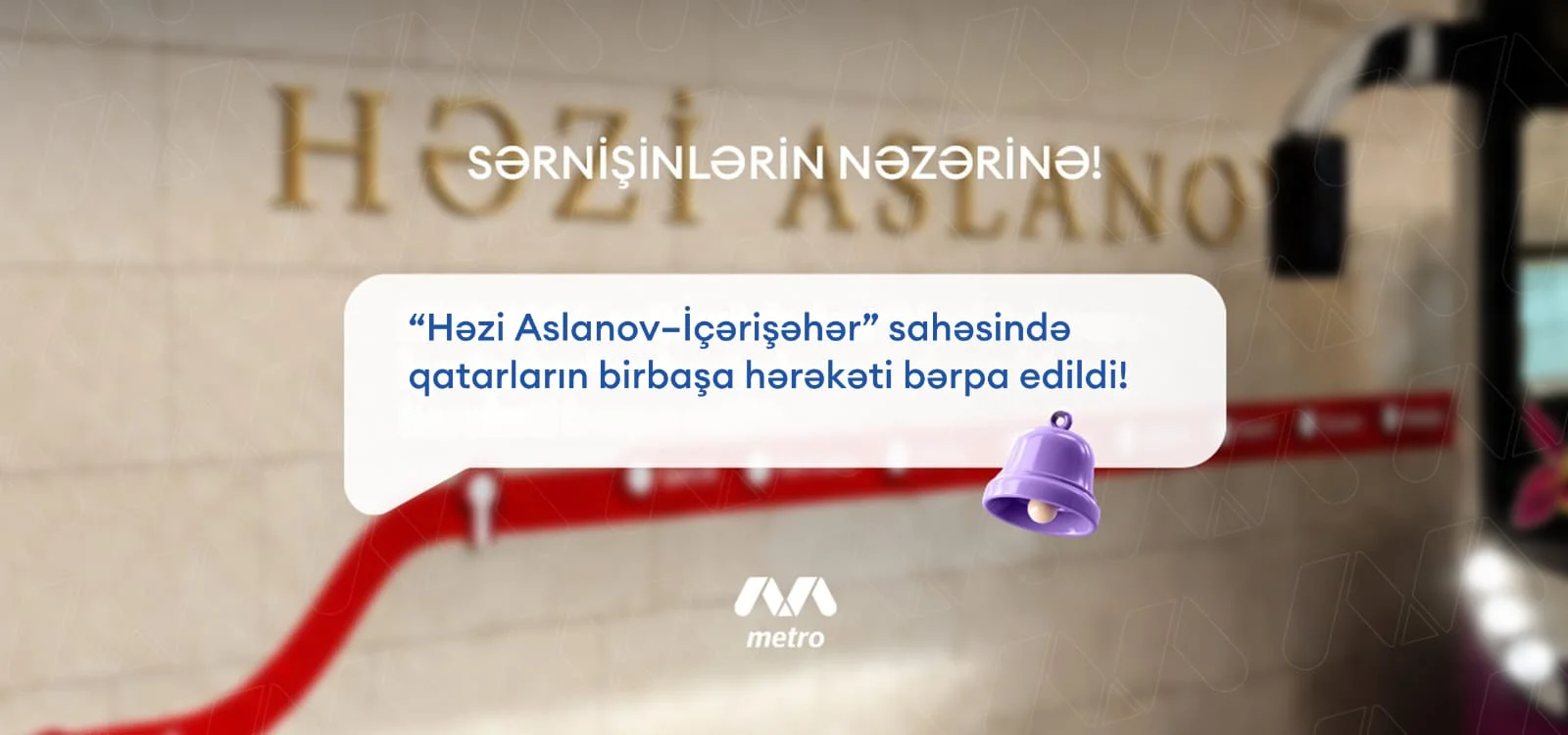 “Həzi Aslanov—İçərişəhər” sahəsində birbaşa hərəkət bərpa olundu