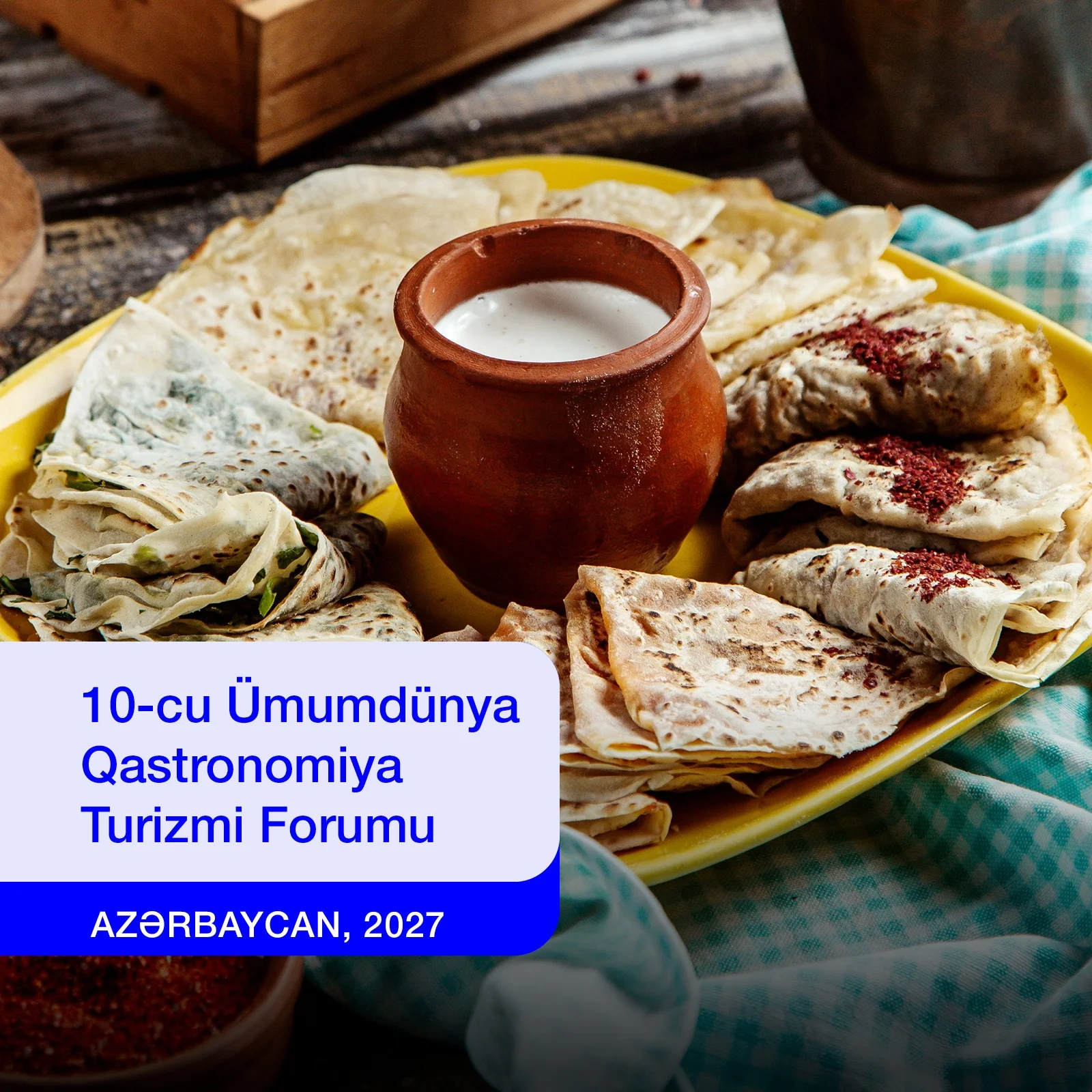 Azərbaycan 10-cu Ümumdünya Qastronomiya Turizmi Forumuna ev sahibliyi edəcək