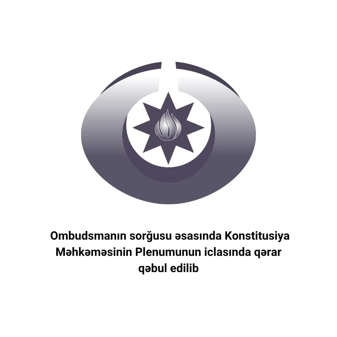 AZƏRBAYCAN RESPUBLİKASI ADINDAN  Azərbaycan Respublikası  Konstitusiya Məhkəməsi Plenumunun  Q Ə R A R I