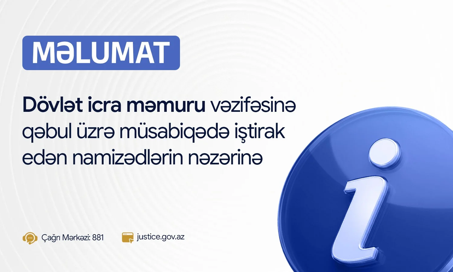 Dövlət icra məmuru vəzifəsinə qəbul üzrə müsabiqədə iştirak  edən namizədlərin nəzərinə