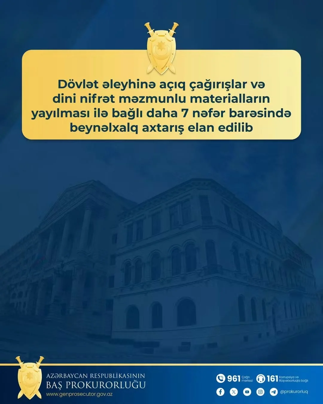 Dövlət əleyhinə açıq çağırışlar və dini nifrət məzmunlu materialların yayılması ilə bağlı daha 7 nəfər barəsində beynəlxalq axtarış elan edilib