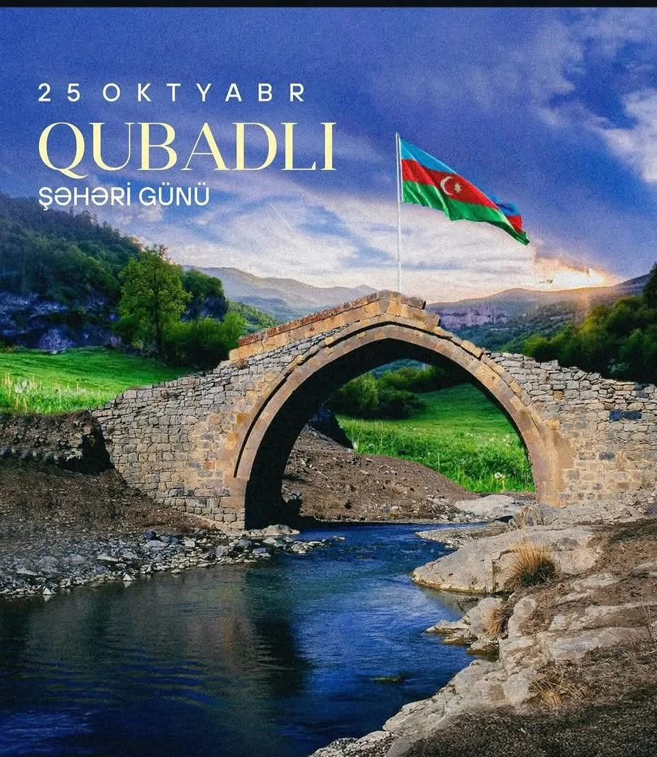 Qubadlı - Zəfərlə qayıdan tarix, gələcəyə açılan üfüq